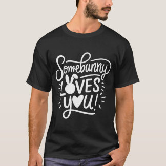 Somebunnyはあなたを愛している Tシャツ