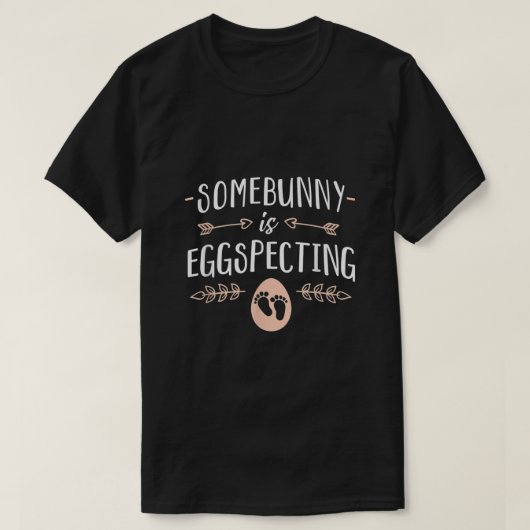 somebunnyは卵を指定するシャツ復活祭の妊娠An Tシャツ (デザイン正面)