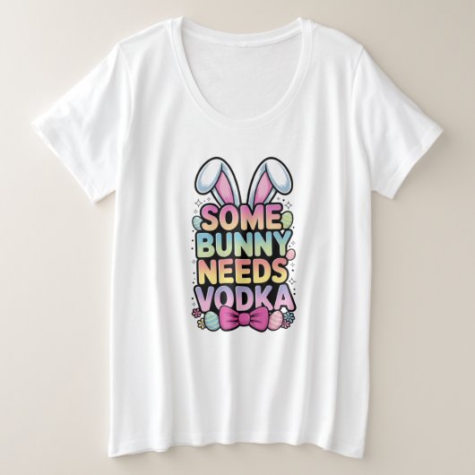 Somebunny Needs Vodka Easter Funny Adult shirt プラスサイズTシャツ (デザイン正面)