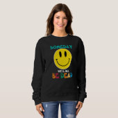 SOMEDAY WEu2019LL ALL BE DEAD Retro Existential Dr スウェットシャツ (正面フル)