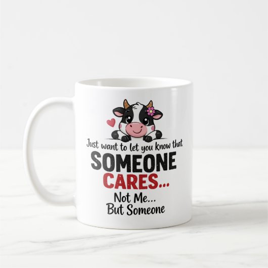Someone Cares (Not Me) Funny cow Coworker コーヒーマグカップ (左)