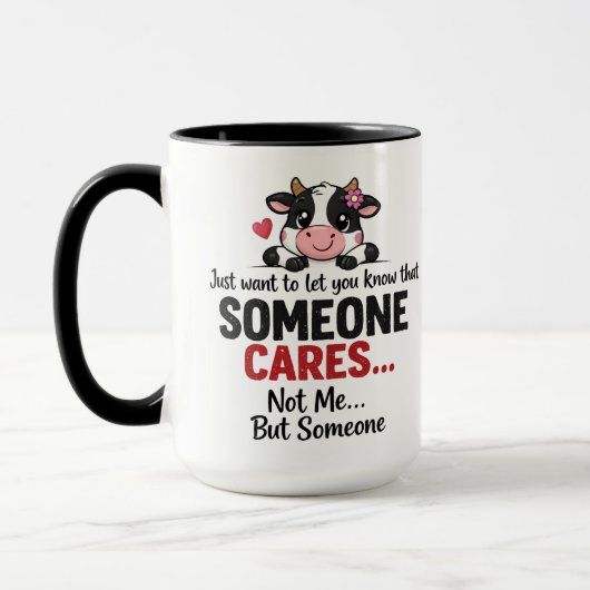 Someone Cares (Not Me) Funny cow Coworker マグカップ (左)
