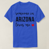 Someone in Arizona Loves Me Home Root  Tシャツ (デザイン正面)