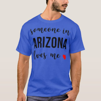 Someone in Arizona Loves Me Home Root  Tシャツ