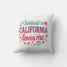 Someone in California Loves Me Funny Gifts クッション