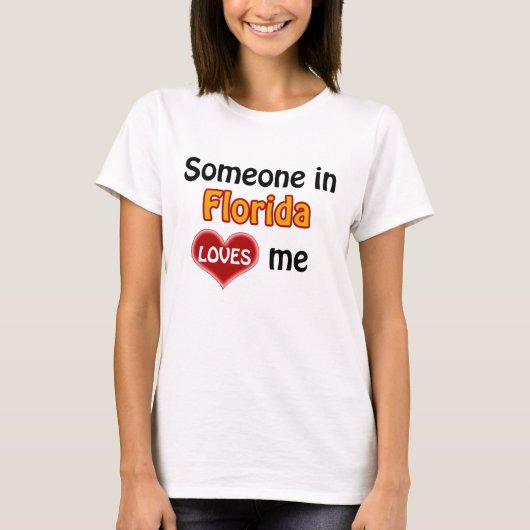 Someone in Florida loves me Tシャツ (正面)