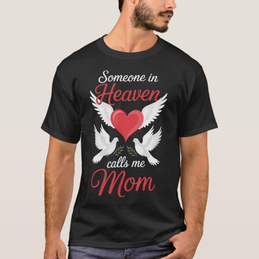 Someone In Heaven Calls Me Mom Tシャツ (正面)