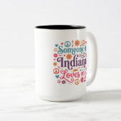 Someone in Indiana Loves Me Boho Hippie Design ツートーンマグカップ (正面右)