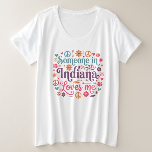 Someone in Indiana Loves Me Boho Hippie Design プラスサイズTシャツ (デザイン正面)