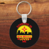 Someone In New Mexico Loves Me Love New Mexico  キーホルダー (正面)
