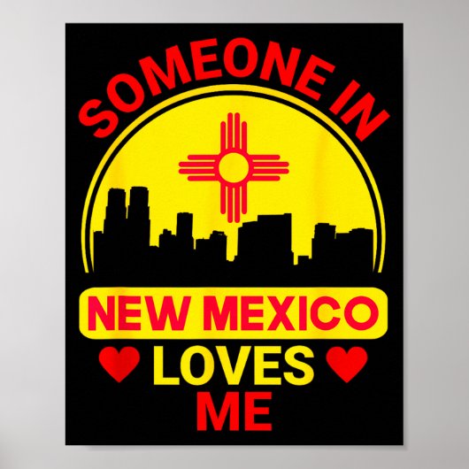 Someone In New Mexico Loves Me Love New Mexico  ポスター (正面)