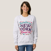 Someone in New York Loves Me Retro Funny Design スウェットシャツ (正面フル)
