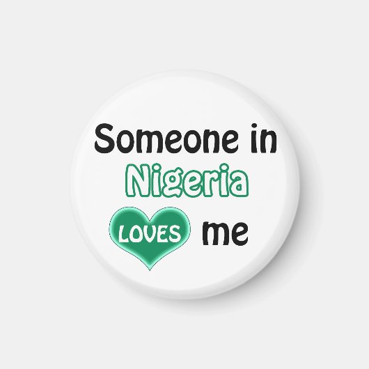 Someone in Nigeria loves me マグネット (正面)