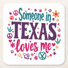 Someone in Texas Love Me - Retro Texas Hippie Art スクエアペーパーコースター