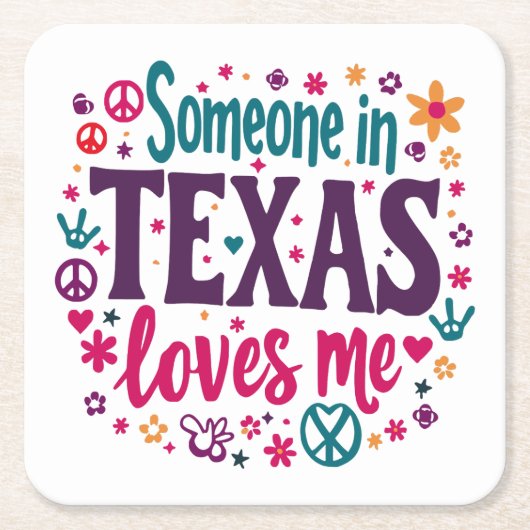 Someone in Texas Love Me - Retro Texas Hippie Art スクエアペーパーコースター (正面)