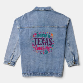 Someone in Texas Love Me - Retro Texas Hippie Art デニムジャケット