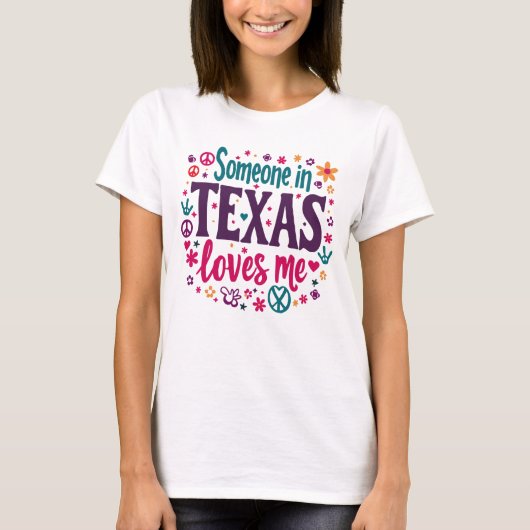 Someone in Texas Love Me - Retro Texas Hippie Art Tシャツ (正面)