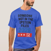 Someone Not In The Epstein Files 2028 Tシャツ (正面)