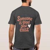 Someone’s Glad You Exist Tee Tシャツ (裏面)