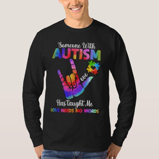 Someone With Autism Has Taught Me Love Has No Word Tシャツ (正面)