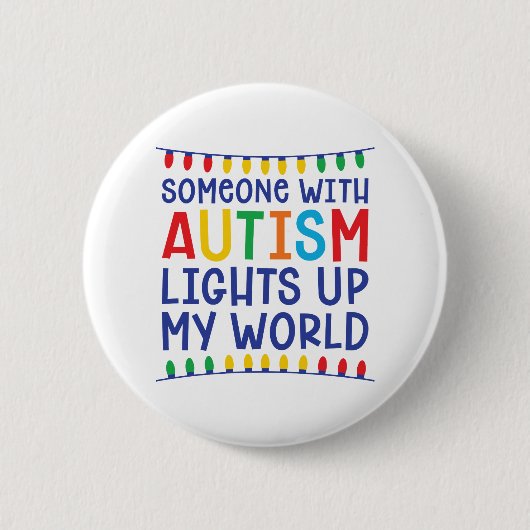 Someone with autism lights up my world 缶バッジ (正面)