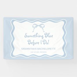 Something Blueバチェロレッテへようこそ 横断幕