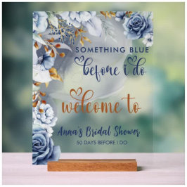 Something Blue Before I Do Floral Welcome アクリルサイン