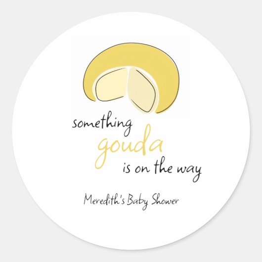 Something Gouda On Way Cheese Wheel Baby Shower ラウンドシール (正面)