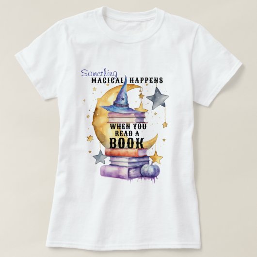 Something Magical Happens When You Read A Book Tシャツ (デザイン正面)