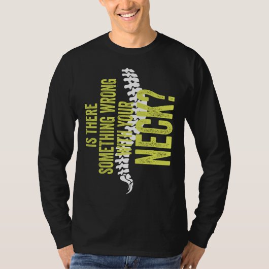 Something With Your Neck Cool Chiropractic Chiro Tシャツ (正面)