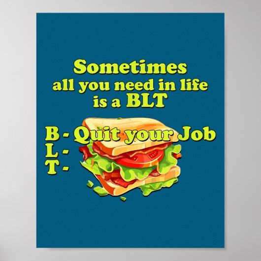 Sometimes All You Need In Life Is A Blt - Quit You ポスター (正面)