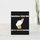 Sometimes I Drink Milk Lactose Intolerant Ironic  カード (正面)