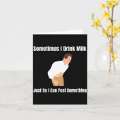 Sometimes I Drink Milk Lactose Intolerant Ironic  カード (黄色い花)