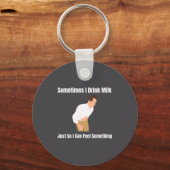 Sometimes I Drink Milk Lactose Intolerant Ironic キーホルダー (正面)