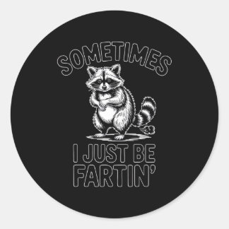 Sometimes i just be fartin farting raccoon funny  ラウンドシール