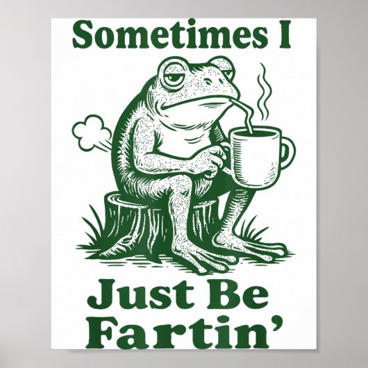 Sometimes I Just Be Fartin' Frog  ポスター (正面)