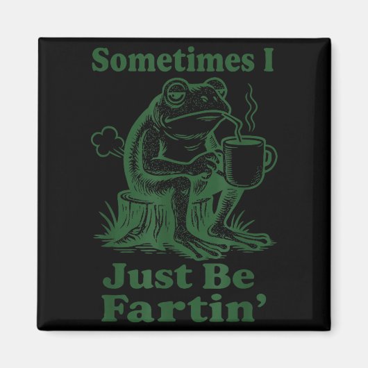 Sometimes I Just Be Fartin' Frog  マグネット (正面)