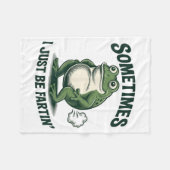 Sometimes I Just Be Fartin' Frog Funny Fart  フリースブランケット (正面(横))