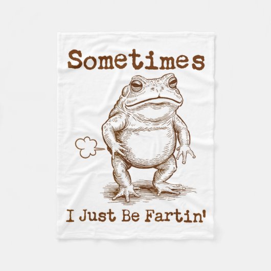 Sometimes I Just Be Fartin’ Frog Funny Rude Silly フリースブランケット (正面)