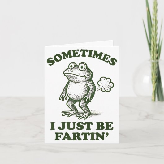 Sometimes I Just Be Fartin' Frog Humor Funny Fart  カード (正面)