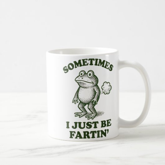 Sometimes I Just Be Fartin' Frog Humor Funny Fart  コーヒーマグカップ (右)