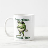 Sometimes I Just Be Fartin' Frog Humor Men Woman  コーヒーマグカップ (左)