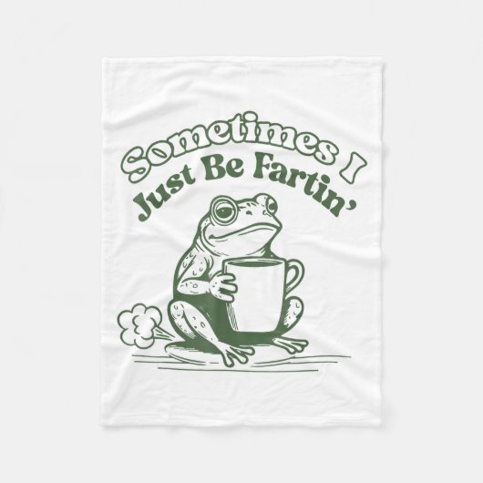 Sometimes I Just Be Fartin' Frog Humor Men Woman  フリースブランケット (正面)