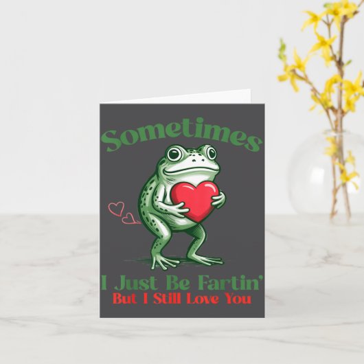Sometimes I Just Be Fartin' Frog Meme Funny Valent カード (黄色い花)