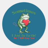 Sometimes I Just Be Fartin' Frog Meme Funny Valent ラウンドシール (正面)