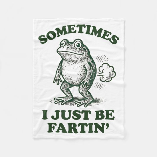 Sometimes I Just Be Fartin' Funny Frog  フリースブランケット (正面)