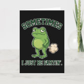 Sometimes I Just Be Fartin Funny Frog Meme funny カード (正面)
