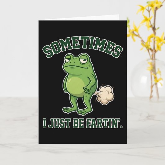 Sometimes I Just Be Fartin Funny Frog Meme funny カード (黄色い花)