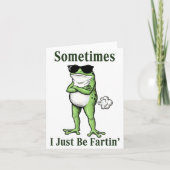 Sometimes I Just Be Fartin Funny Frog Sarcastic Hu カード (正面)