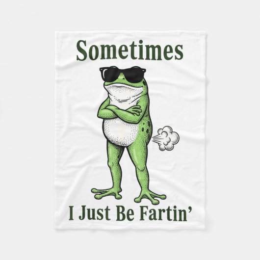 Sometimes I Just Be Fartin Funny Frog Sarcastic Hu フリースブランケット (正面)